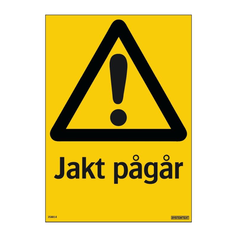 Skylt Jakt Pågår 297x210mm Hårdplast Systemtext