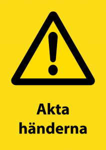 Varningsskylt Akta händerna