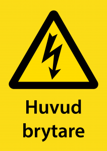 Varningsskylt Huvudbrytare