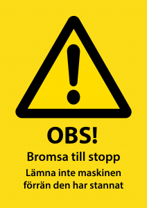 Varningsskylt Bromsa till stopp